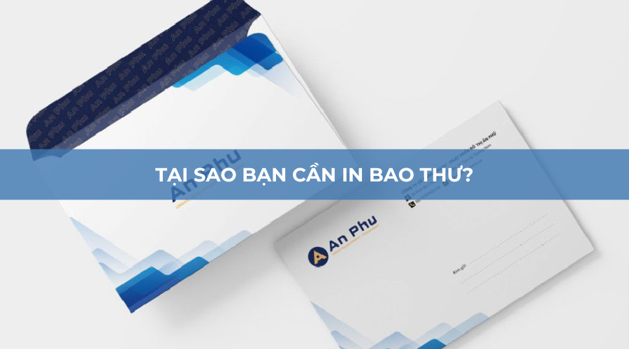 Tại sao nên in bao thư?