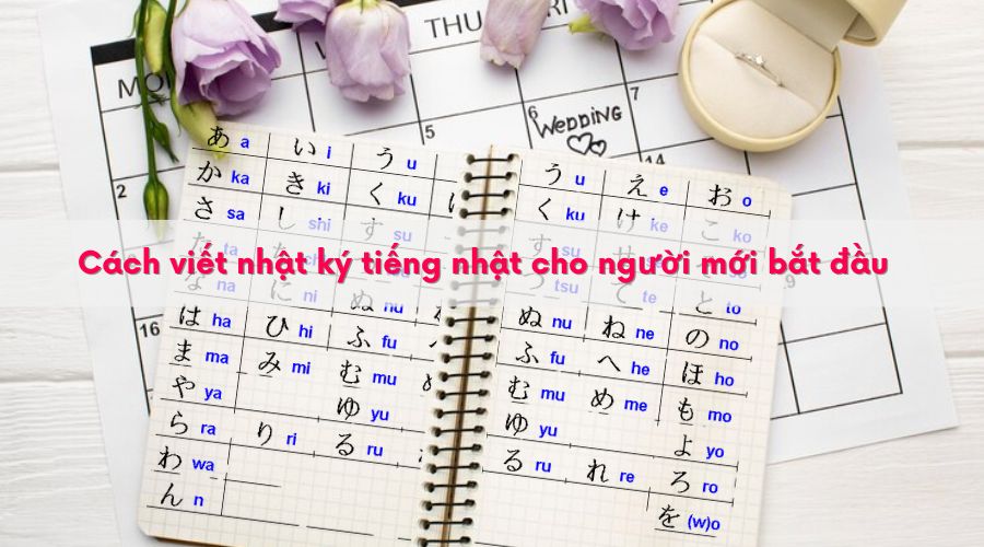 Gợi ý cách viết nhật ký tiếng Nhật hiệu quả cho người mới