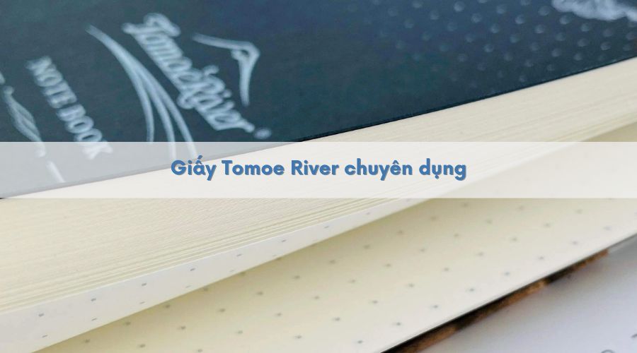 Tomoe River - giấy làm sổ tay cao cấp hiện nay