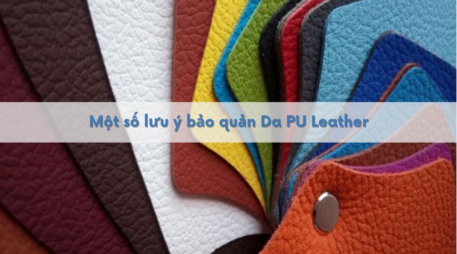 Cách bảo quản da PU Leather 