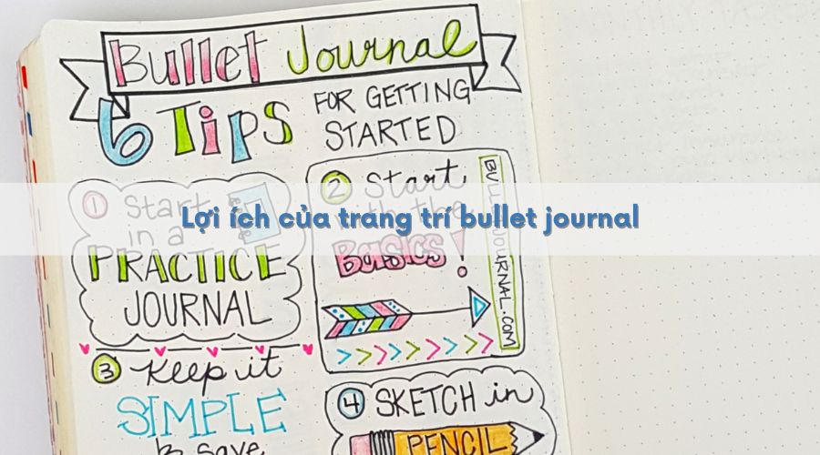 Lợi ích của phương pháp trang trí sổ tay bullet journal