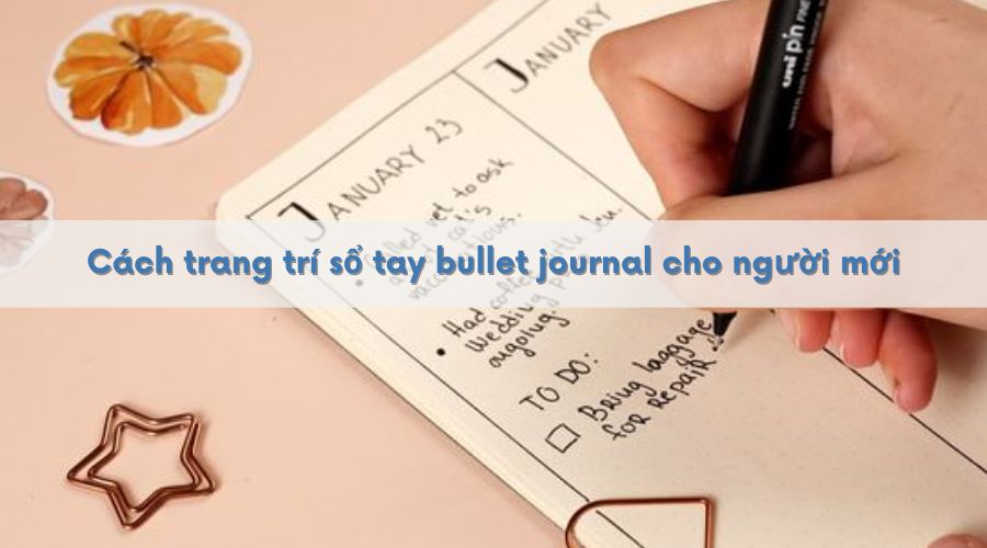 Cách trang trí sổ tay bullet journal cho người mới