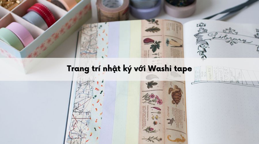 Trang trí sổ nhật ký bằng washi tape