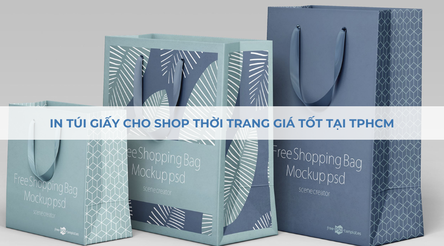 In Túi Giấy Cho Shop Thời Trang Giá Tốt Tại TPHCM